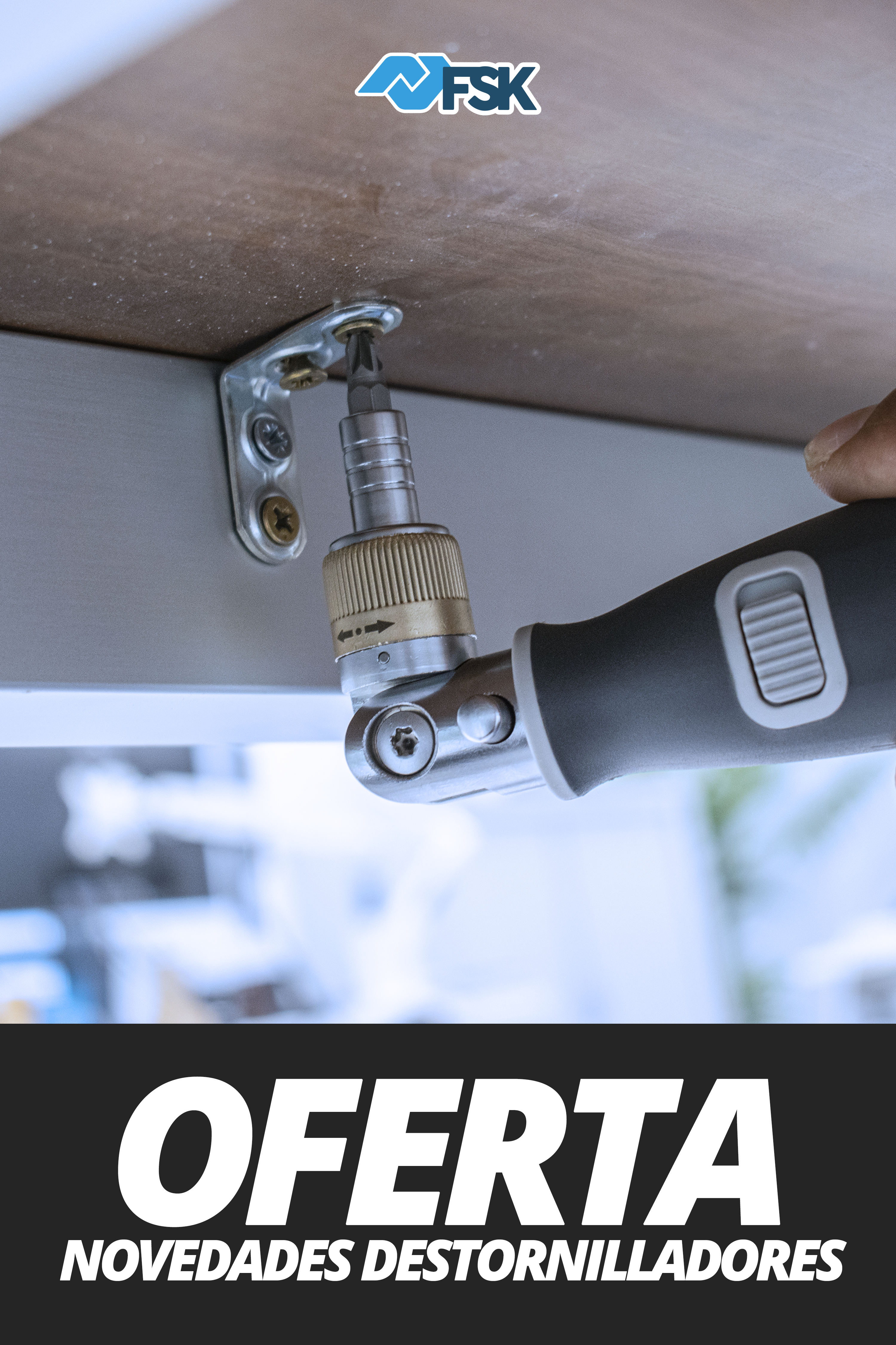 OFERTA NOVEDADES DESTORNILLADORES